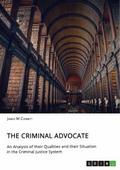 The Criminal Advocate. An Analysis of their Qualit