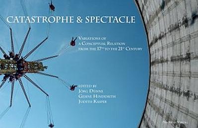 Catastrophe & Spectacle