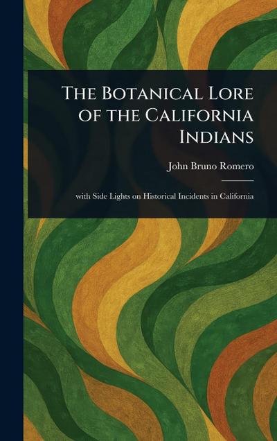 The Botanical Lore of the California Indians