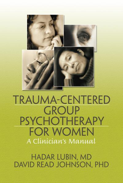 Trauma-Centered Group Psychotherapy for Women