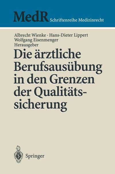 Die ärztliche Berufsausübung in den Grenzen der Qualitätssicherung