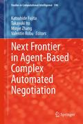 Next Frontier in Agent-based Complex Automated Negotiation