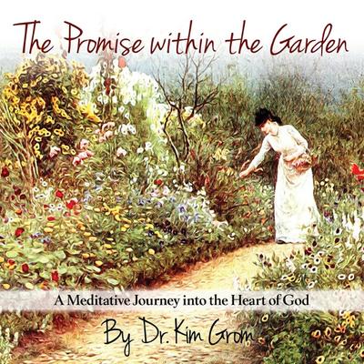 The Promise Within The Garden