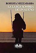 La Larga Sombra De Un Sueño