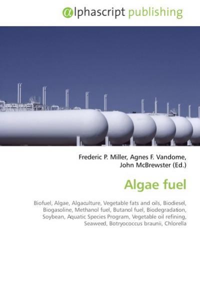 Algae fuel - Frederic P. Miller