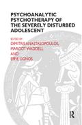 Psychoanalytic Psychotherapy of the Severely Disturbed Adolescent