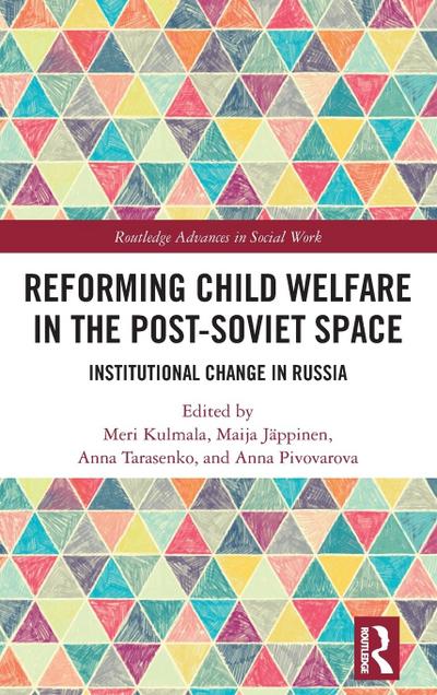 Reforming Child Welfare in the Post-Soviet Space