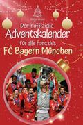 Der inoffizielle Adventskalender für alle Fans des FC Bayern München