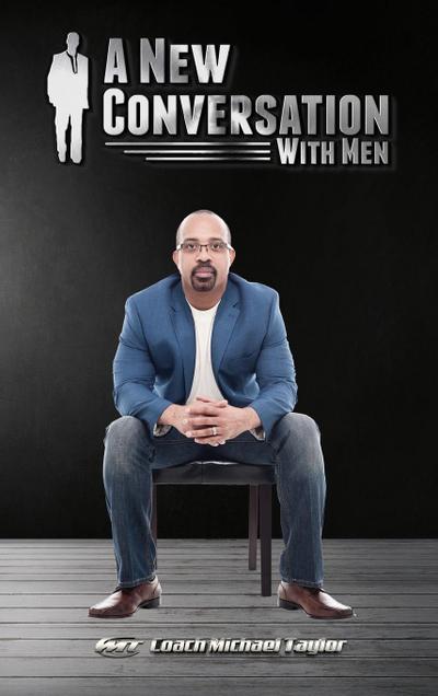 A New Conversation With Men