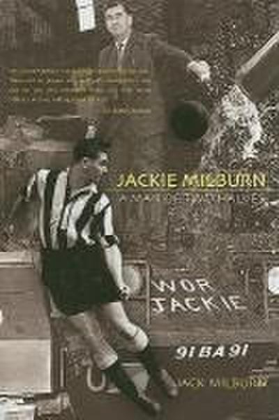 Jackie Milburn: A Man of Two Halves