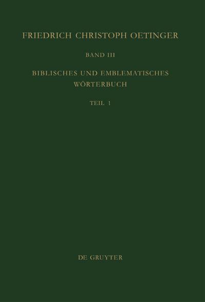 Schäfer, Gerhard; Schmidt, Martin: Friedrich Christoph Oetinger - Biblisches und emblematisches Wörterbuch