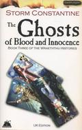 The Ghosts of Blood and Innocence (The Wraeththu Histories, #3)
