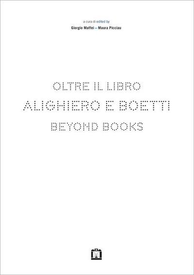 Alighiero E Boetti: Beyond Books