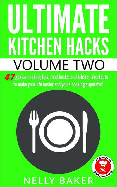 Ultimate Kitchen Hacks - volume 2