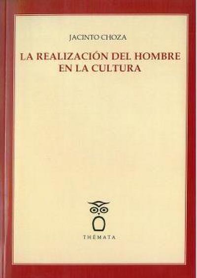 Choza, J: Realización del hombre en la cultura