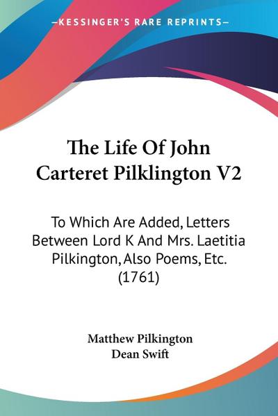 The Life Of John Carteret Pilklington V2
