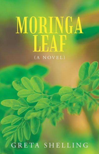Moringa Leaf (A Novel)
