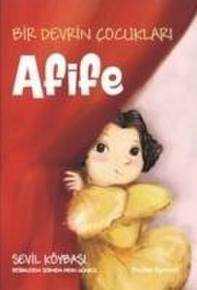 Bir Devrin Cocuklari - Afife