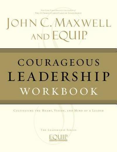 The Courageous Leadership Workbook
