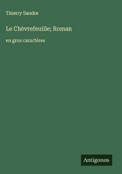 Le Chèvrefeuille; Roman