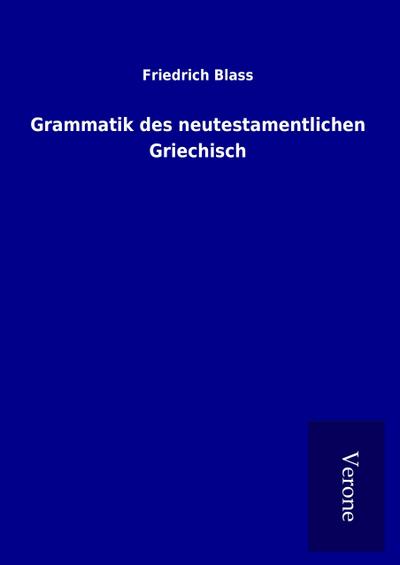 Grammatik des neutestamentlichen Griechisch