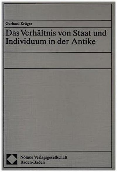 Das Verhältnis zwischen Staat und Individuum in der Antike