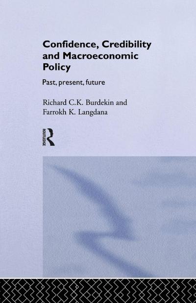 Confidence, Credibility and Macroeconomic Policy