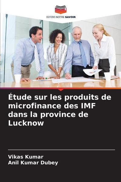 Étude sur les produits de microfinance des IMF dans la province de Lucknow