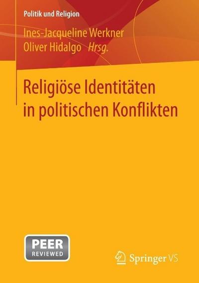 Religiöse Identitäten in politischen Konflikten