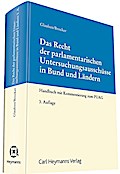 Das Recht der parlamentarischen Untersuchungsausschüsse in Bund und Ländern: Ein Handbuch mit Kommentar zum PUAG: Ein Handbuch mit Kommentierung zum PUAG