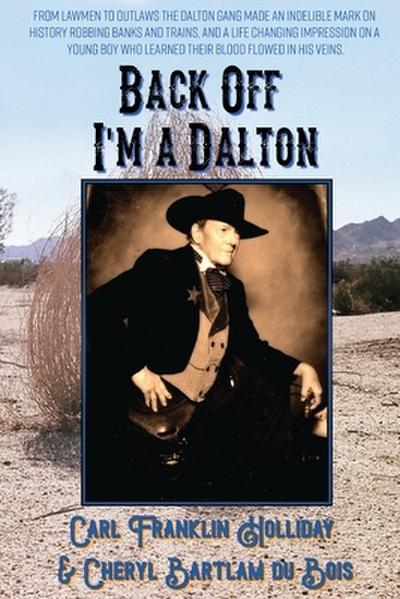 BACK OFF I’M A DALTON