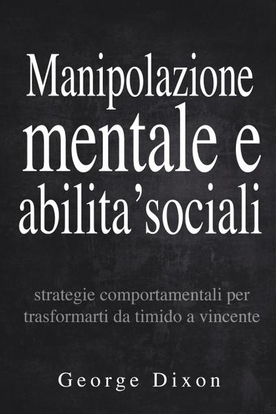Manipolazione mentale e abilita’ sociali