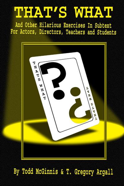 That’s What And Other Exercises in Subtext