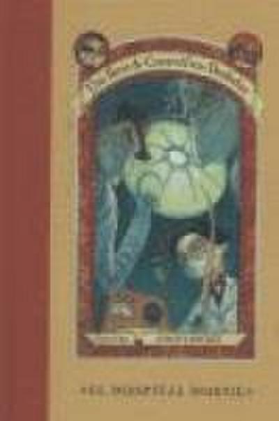 El hospital hostil - Lemony Snicket