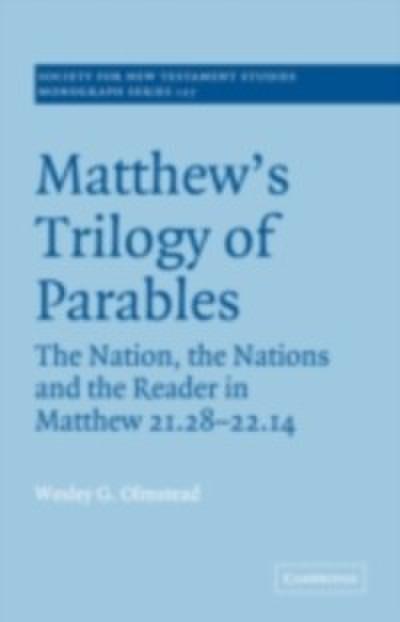 Matthew’’s Trilogy of Parables