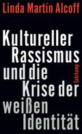 Kultureller Rassismus und die Krise der weißen Identität