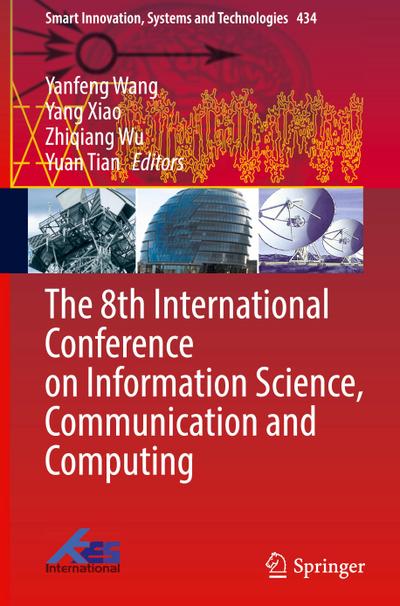 The 8th International Conference on Information Science, Communication and Computing