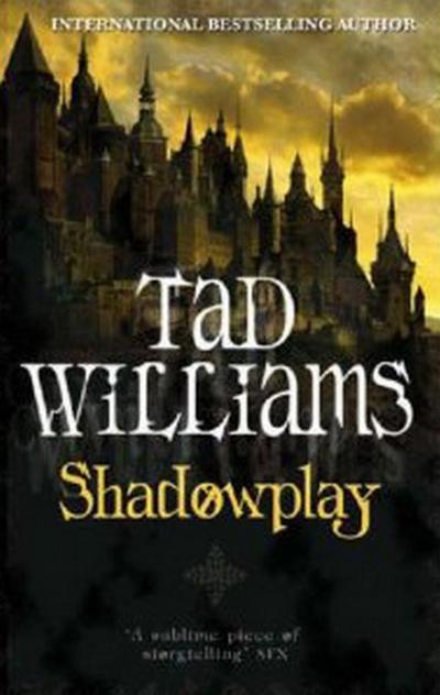 Shadowplay (Shadowmarch Trilogy)