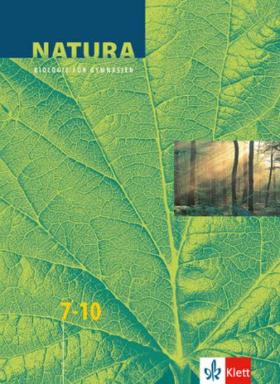 Natura, Biologie für Gymnasien, Neubearbeitung, Grundausgabe Natura Biologie 7-10