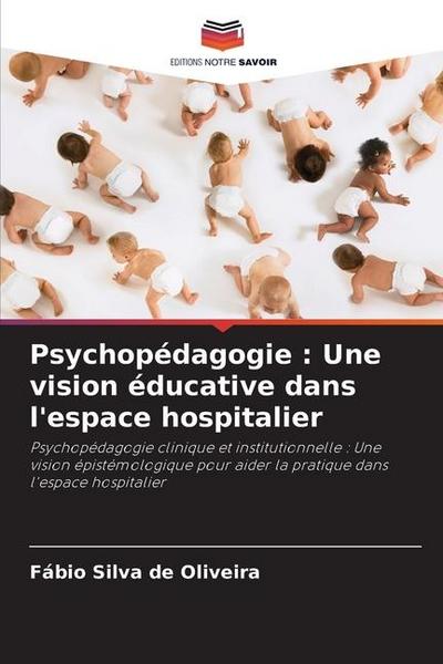 Psychopédagogie : Une vision éducative dans l’espace hospitalier