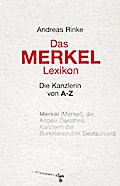 Das Merkel-Lexikon: Die Kanzlerin von A?Z