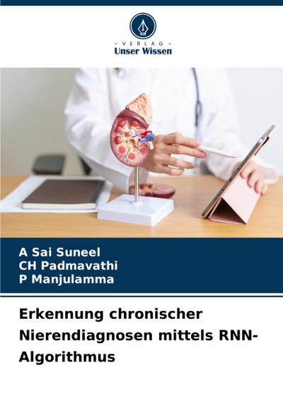Erkennung chronischer Nierendiagnosen mittels RNN-Algorithmus