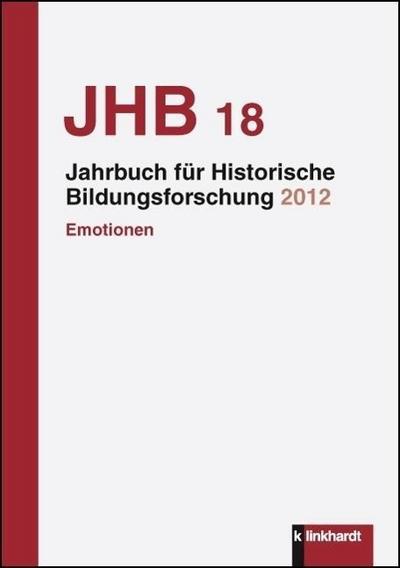 Jahrbuch für Historische Bildungsforschung, Band 18. Bd.18