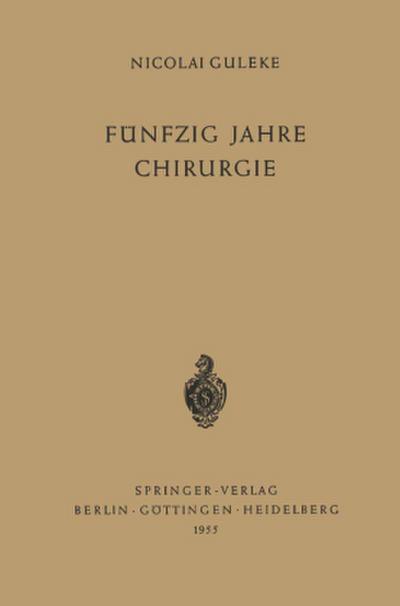 Fünfzig Jahre Chirurgie
