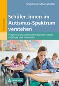 Schüler/innen im Autismus-Spektrum verstehen, m. 1 Buch, m. 1 E-Book