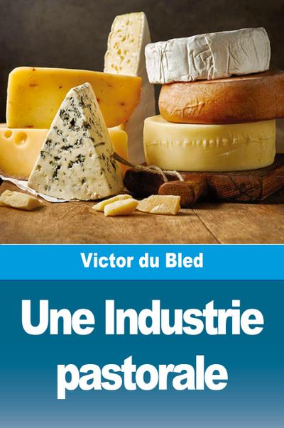 Une Industrie pastorale