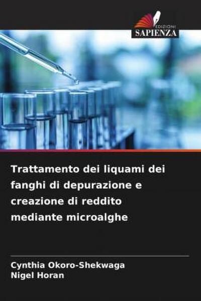 Trattamento dei liquami dei fanghi di depurazione e creazione di reddito mediante microalghe