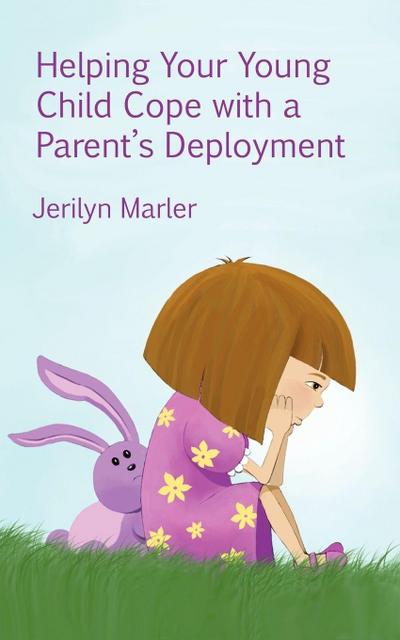 Helping Your Young Child Cope with a Parent’s Deployment