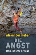 Die Angst, dein bester Freund