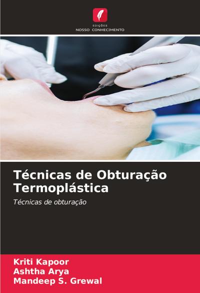 Técnicas de Obturação Termoplástica